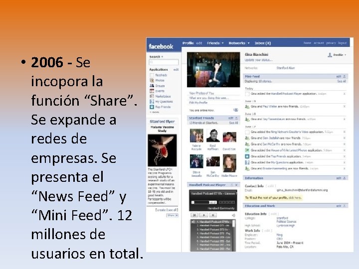  • 2006 - Se incopora la función “Share”. Se expande a redes de