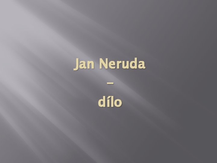 Jan Neruda dílo 