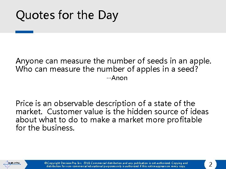 Quotes for the Day Anyone can measure the number of seeds in an apple.