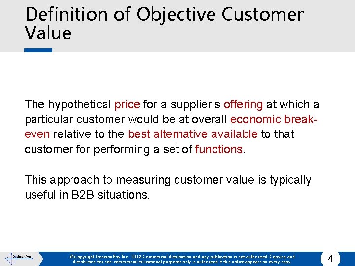 Definition of Objective Customer Value The hypothetical price for a supplier’s offering at which