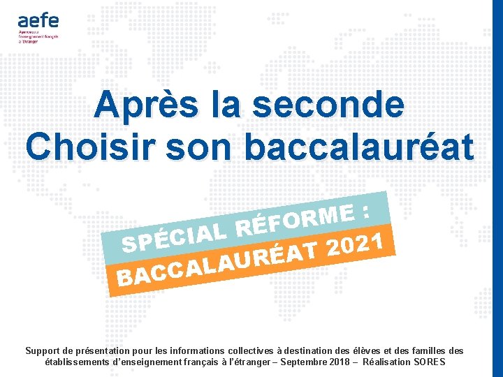 Après la seconde Choisir son baccalauréat : E M R O F É R