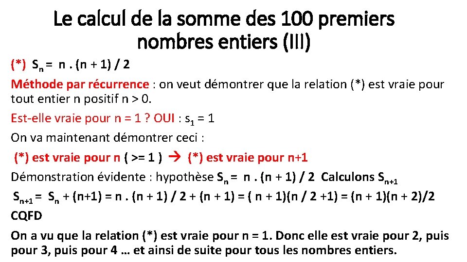 Le calcul de la somme des 100 premiers nombres entiers (III) (*) Sn =