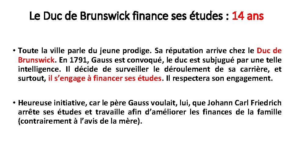 Le Duc de Brunswick finance ses études : 14 ans • Toute la ville