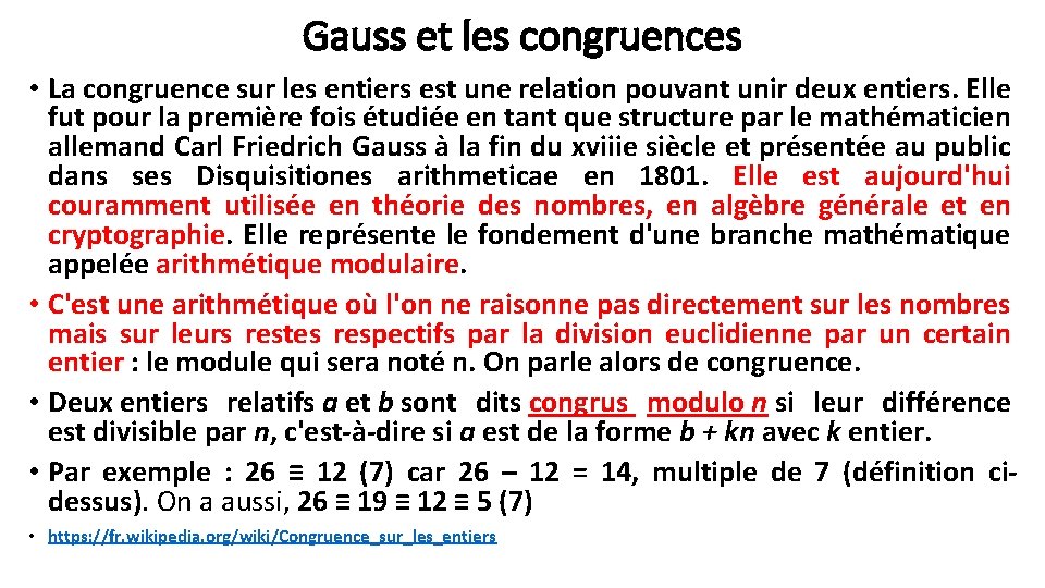 Gauss et les congruences • La congruence sur les entiers est une relation pouvant