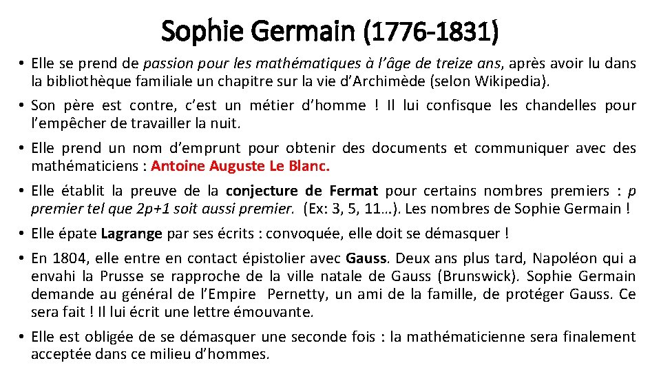 Sophie Germain (1776 -1831) • Elle se prend de passion pour les mathématiques à