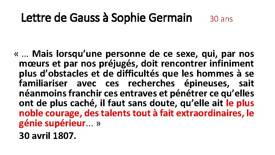 Lettre de Gauss à Sophie Germain 30 ans « … Mais lorsqu’une personne de