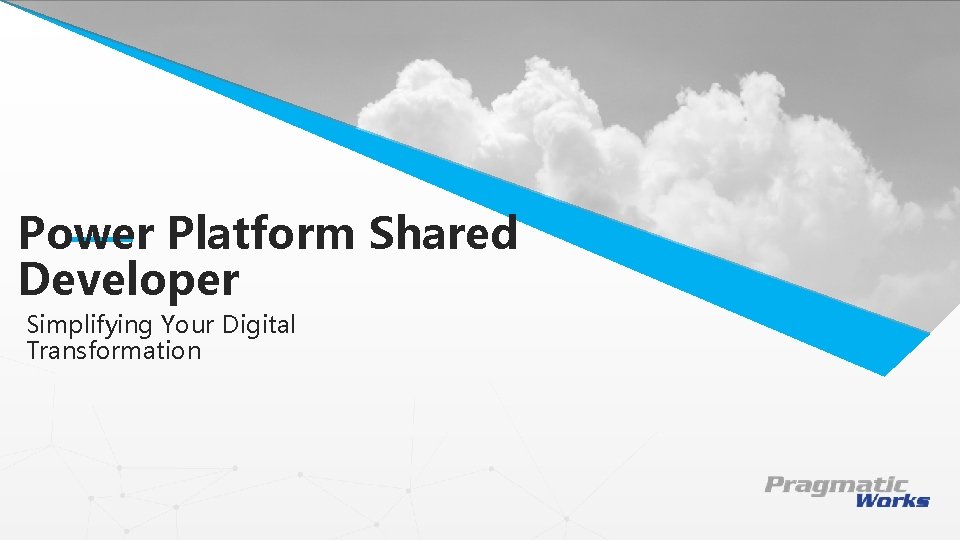 Power Platform Shared This is a Header Developer Simplifying Digital THIS IS Your A