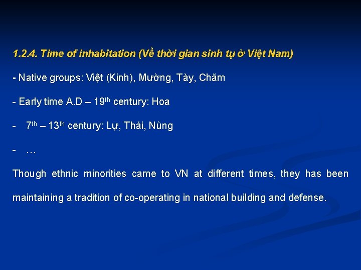 1. 2. 4. Time of inhabitation (Về thời gian sinh tụ ở Việt Nam)