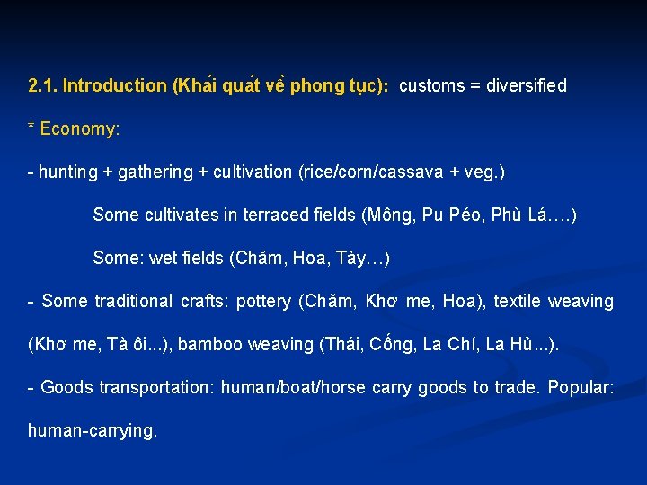 2. 1. Introduction (Kha i qua t vê phong tu c): customs = diversified