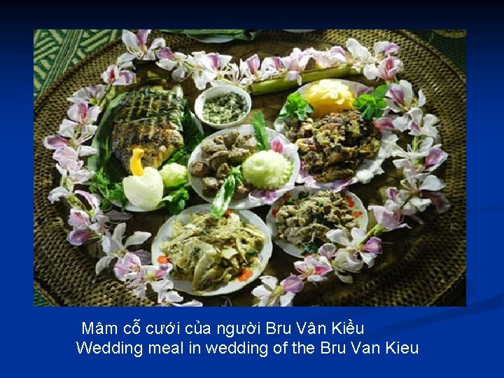 Mâm cỗ cưới của người Bru Vân Kiều Wedding meal in wedding of the