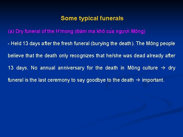Some typical funerals (a) Dry funeral of the H’mong (Đám ma khô cu a