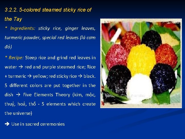 3. 2. 2. 5 -colored steamed sticky rice of the Tay * Ingredients: sticky
