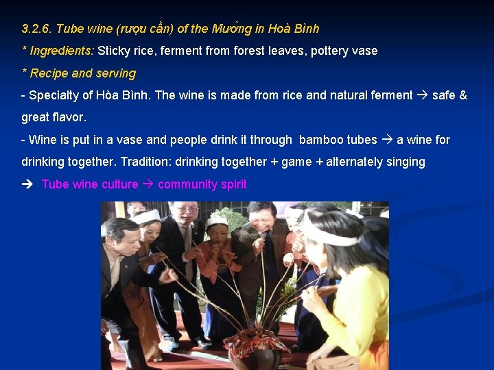 3. 2. 6. Tube wine (rượu cần) of the Mươ ng in Hoà Bình