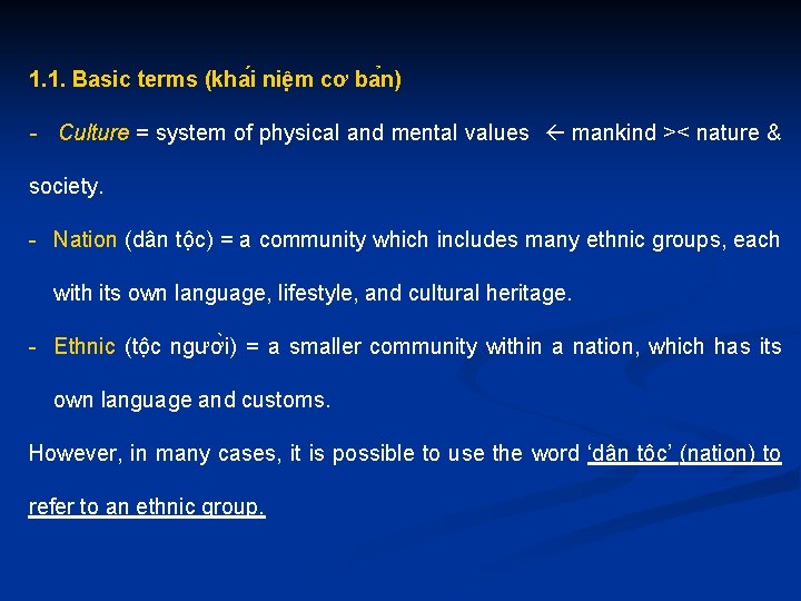 1. 1. Basic terms (kha i niê m cơ ba n) - Culture =
