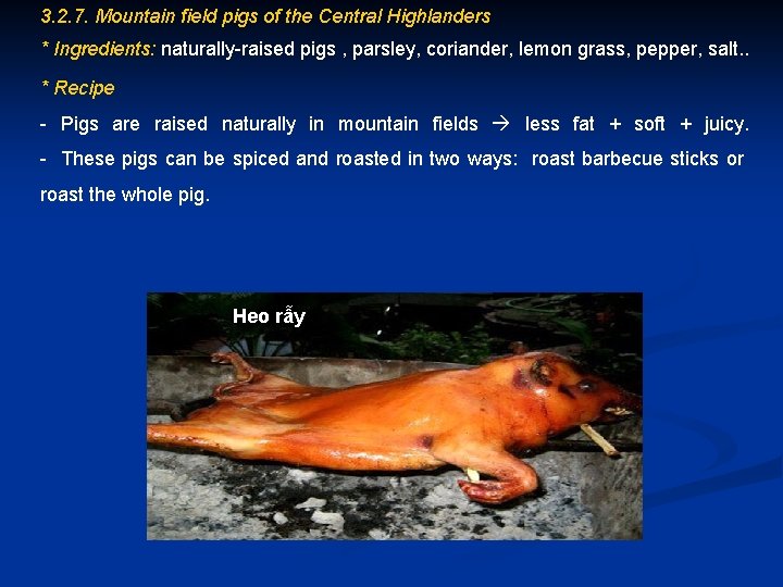 3. 2. 7. Mountain field pigs of the Central Highlanders * Ingredients: naturally-raised pigs