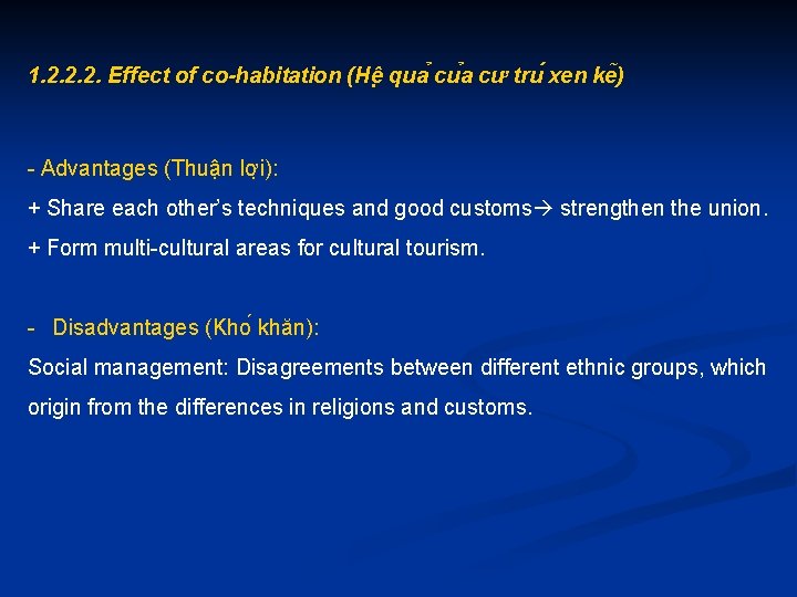 1. 2. 2. 2. Effect of co-habitation (Hê qua cu a cư tru xen