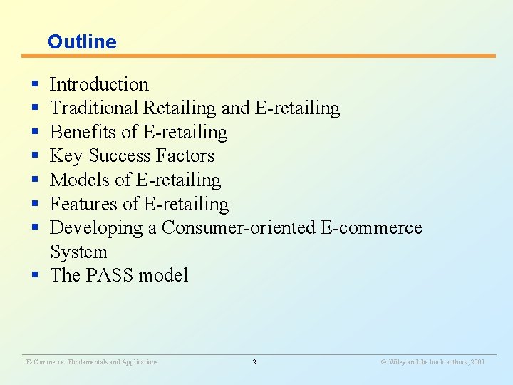 Outline § § § § Introduction Traditional Retailing and E-retailing Benefits of E-retailing Key Outline § § § § Introduction Traditional Retailing and E-retailing Benefits of E-retailing Key