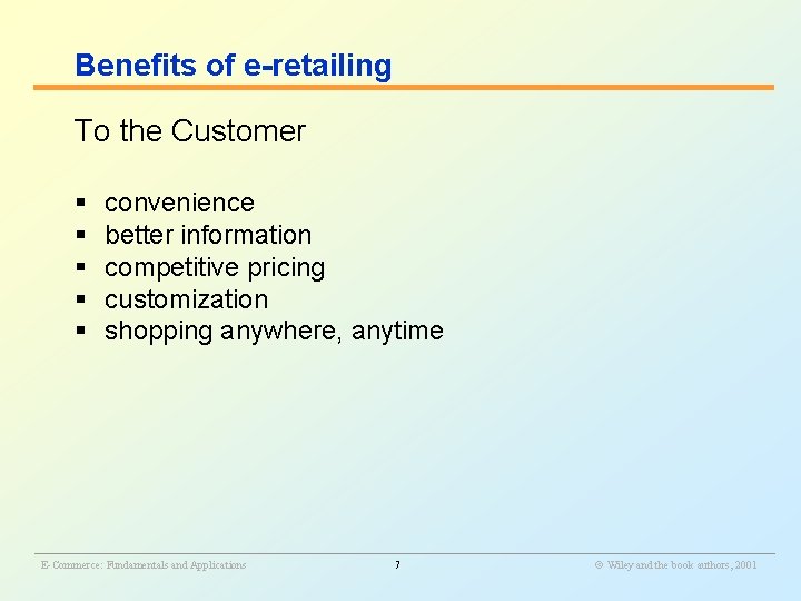 Benefits of e-retailing To the Customer § § § convenience better information competitive pricing Benefits of e-retailing To the Customer § § § convenience better information competitive pricing