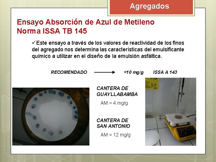 Agregados Ensayo Absorción de Azul de Metileno Norma ISSA TB 145 üEste ensayo a Agregados Ensayo Absorción de Azul de Metileno Norma ISSA TB 145 üEste ensayo a