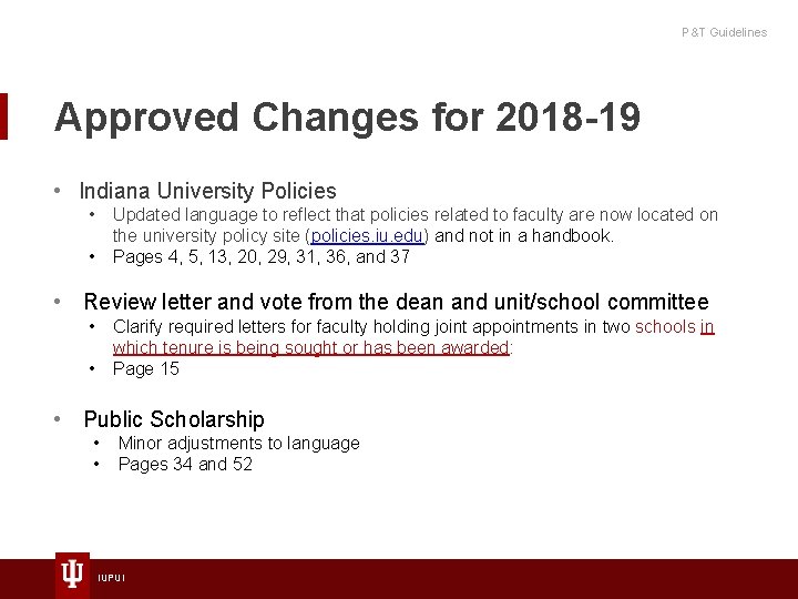 P&T Guidelines Approved Changes for 2018 -19 • Indiana University Policies • Updated language