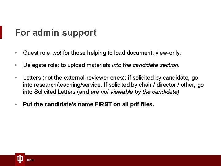 For admin support • Guest role: not for those helping to load document; view-only.