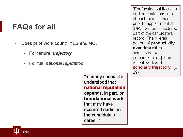 FAQs for all • Does prior work count? YES and NO. • For tenure: