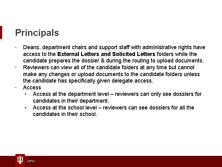 Principals • • • Deans, department chairs and support staff with administrative rights have