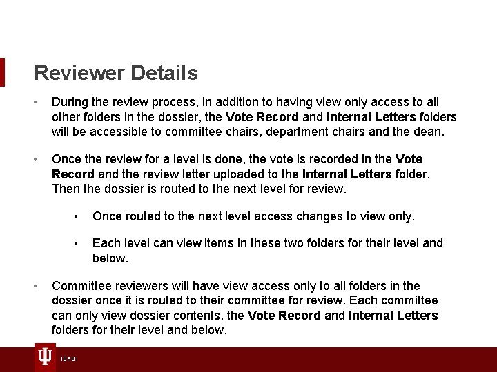 Reviewer Details • During the review process, in addition to having view only access