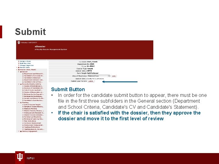 Submit Button • In order for the candidate submit button to appear, there must