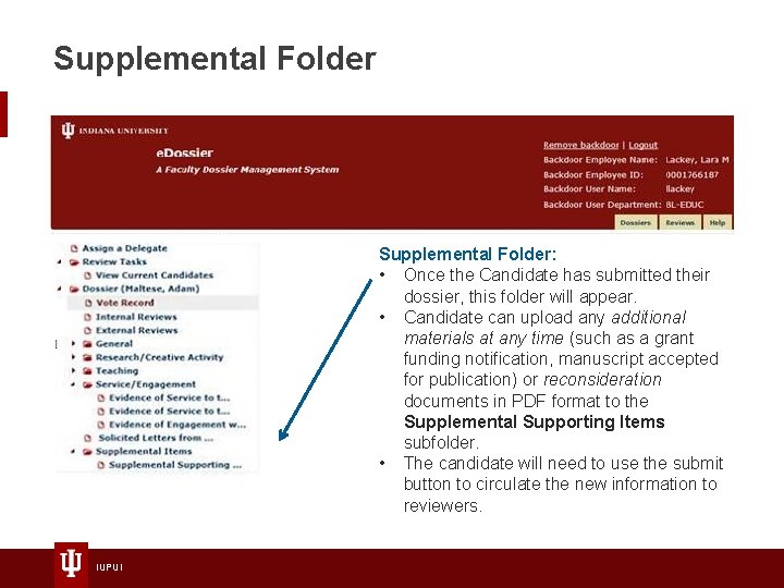 Supplemental Folder: • Once the Candidate has submitted their dossier, this folder will appear.