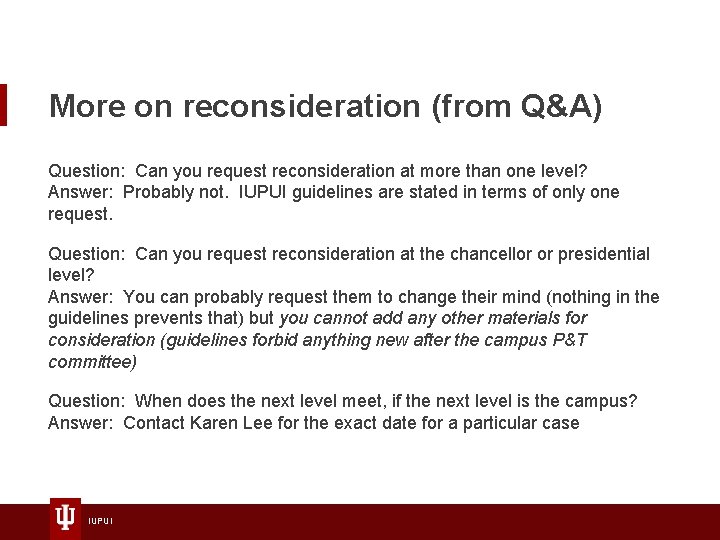 More on reconsideration (from Q&A) Question: Can you request reconsideration at more than one