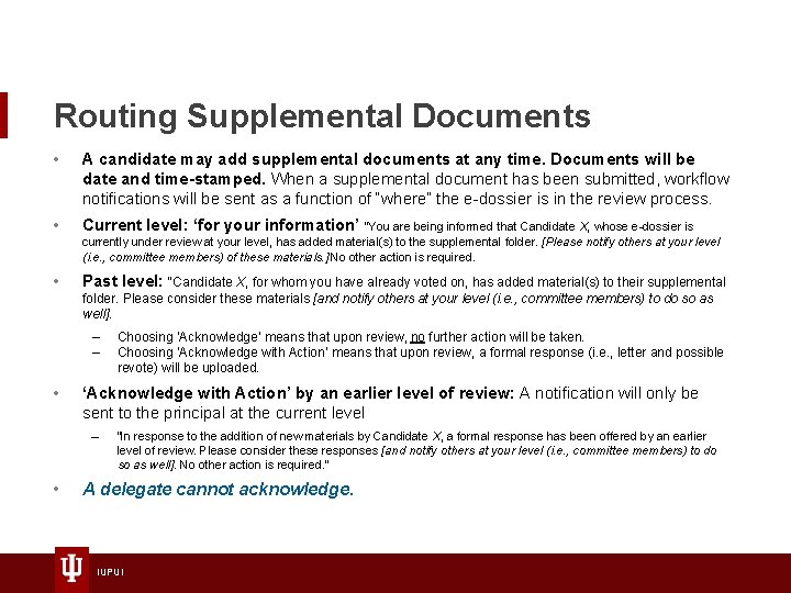 Routing Supplemental Documents • A candidate may add supplemental documents at any time. Documents