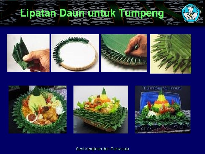 Lipatan Daun untuk Tumpeng Seni Kerajinan dan Pariwisata 