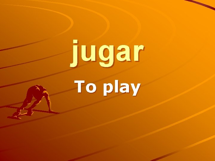 jugar To play 