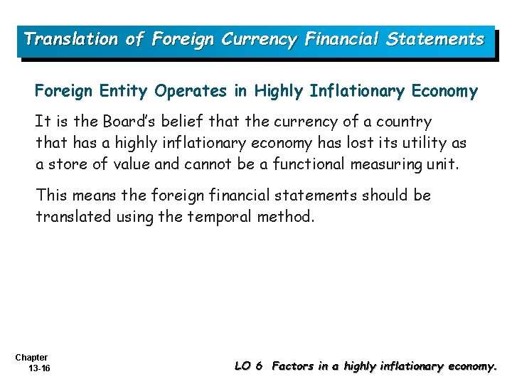 Translation of Foreign Currency Financial Statements Foreign Entity Operates in Highly Inflationary Economy It