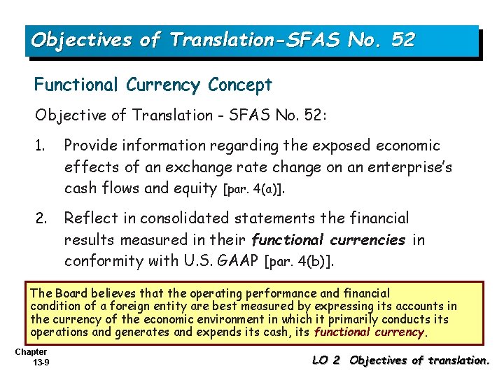 Objectives of Translation-SFAS No. 52 Functional Currency Concept Objective of Translation - SFAS No.