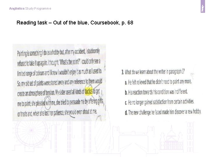 Anglistics Study Programme Reading task – Out of the blue, Coursebook, p. 68 