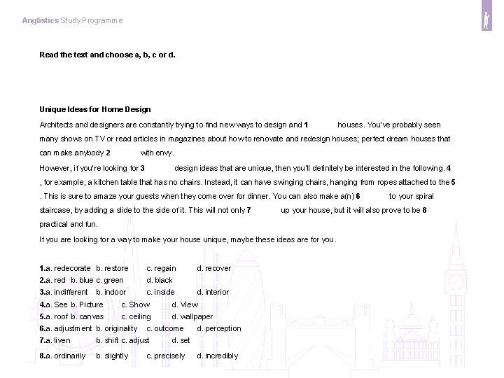 Anglistics Study Programme Read the text and choose a, b, c or d. Unique