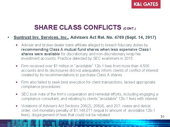 SHARE CLASS CONFLICTS (CONT. ) § Suntrust Inv. Services, Inc. , Advisers Act Rel.