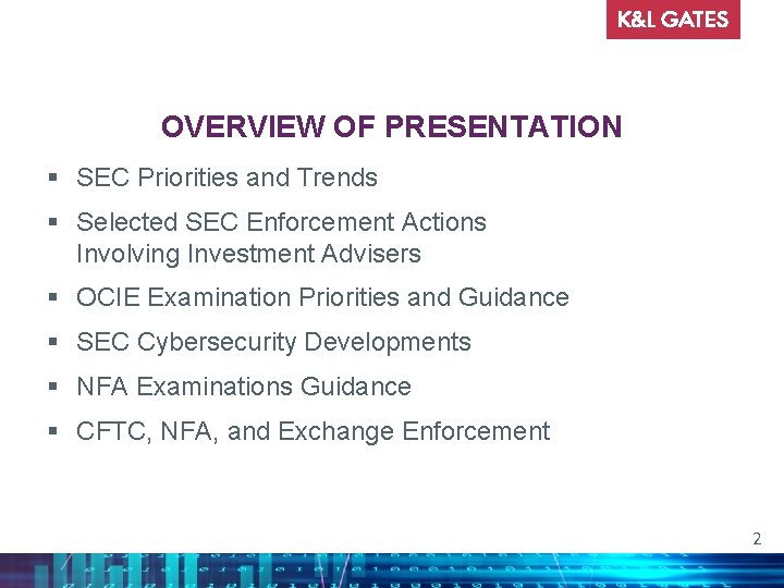 OVERVIEW OF PRESENTATION § SEC Priorities and Trends § Selected SEC Enforcement Actions Involving