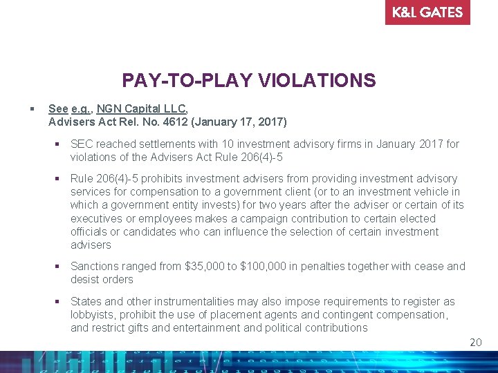 PAY-TO-PLAY VIOLATIONS § See e. g. , NGN Capital LLC, Advisers Act Rel. No.