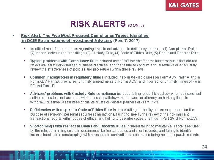 RISK ALERTS (CONT. ) § Risk Alert: The Five Most Frequent Compliance Topics Identified