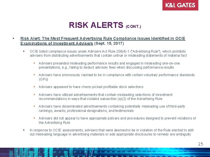 RISK ALERTS (CONT. ) § Risk Alert: The Most Frequent Advertising Rule Compliance Issues