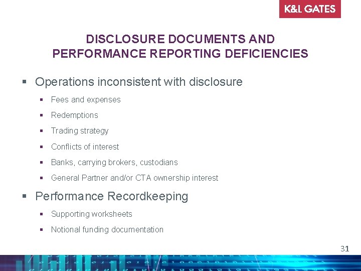 DISCLOSURE DOCUMENTS AND PERFORMANCE REPORTING DEFICIENCIES § Operations inconsistent with disclosure § Fees and