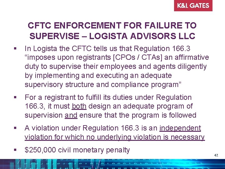 CFTC ENFORCEMENT FOR FAILURE TO SUPERVISE – LOGISTA ADVISORS LLC § In Logista the