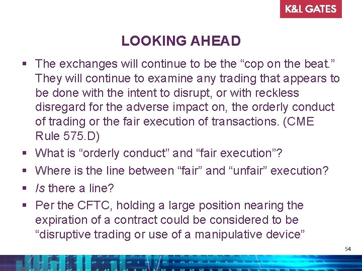LOOKING AHEAD § The exchanges will continue to be the “cop on the beat.