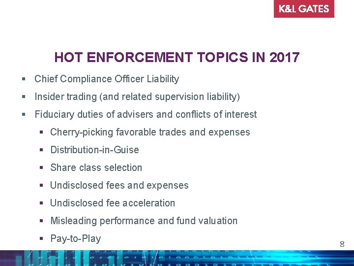 HOT ENFORCEMENT TOPICS IN 2017 § Chief Compliance Officer Liability § Insider trading (and