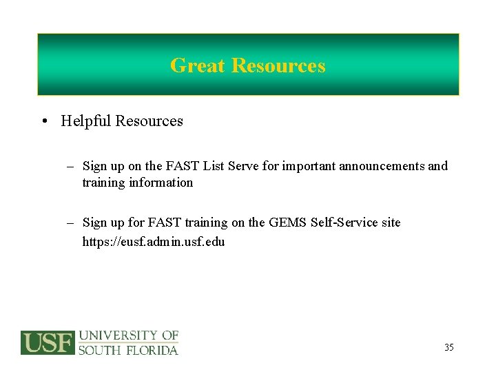 Great Resources • Helpful Resources – Sign up on the FAST List Serve for