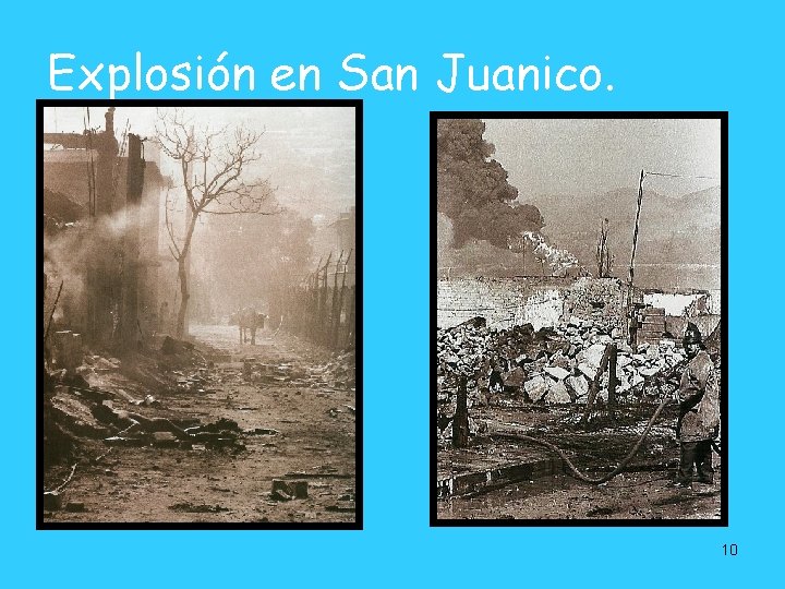 Explosión en San Juanico. 10 Explosión en San Juanico. 10