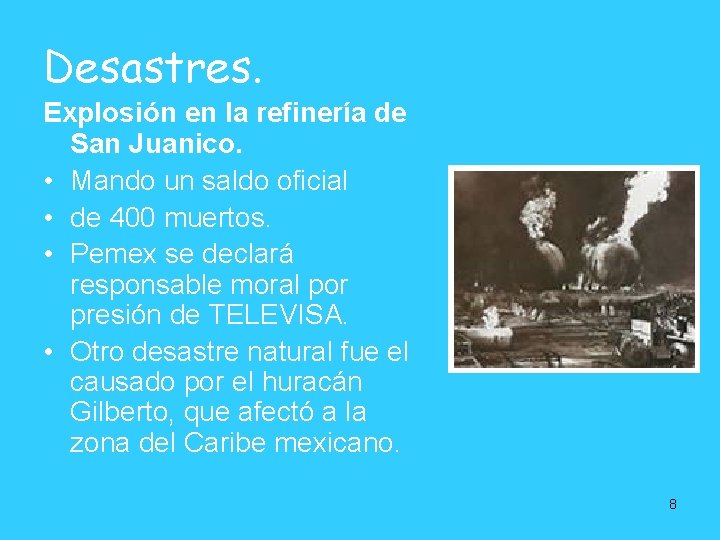 Desastres. Explosión en la refinería de San Juanico. • Mando un saldo oficial • Desastres. Explosión en la refinería de San Juanico. • Mando un saldo oficial •